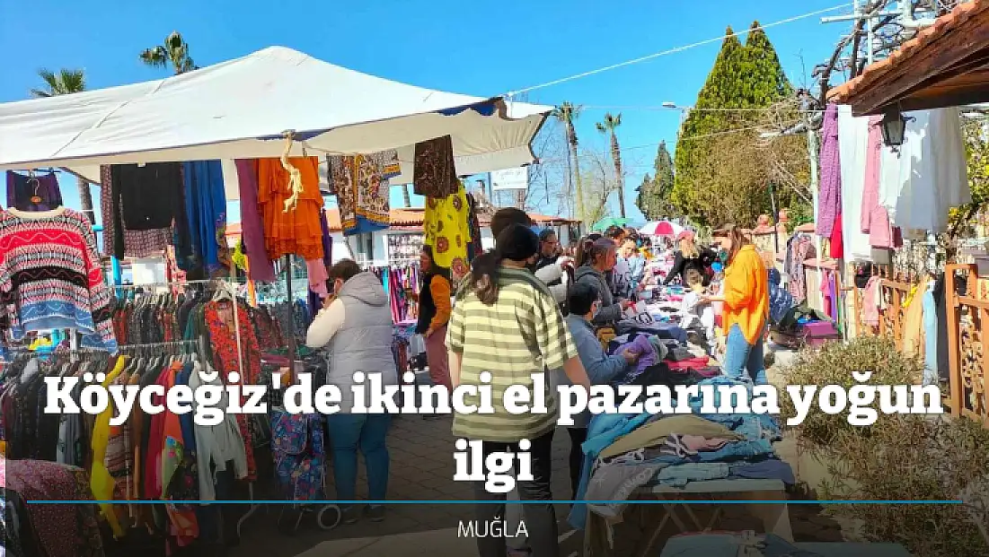Köyceğiz'de ikinci el pazarına yoğun ilgi