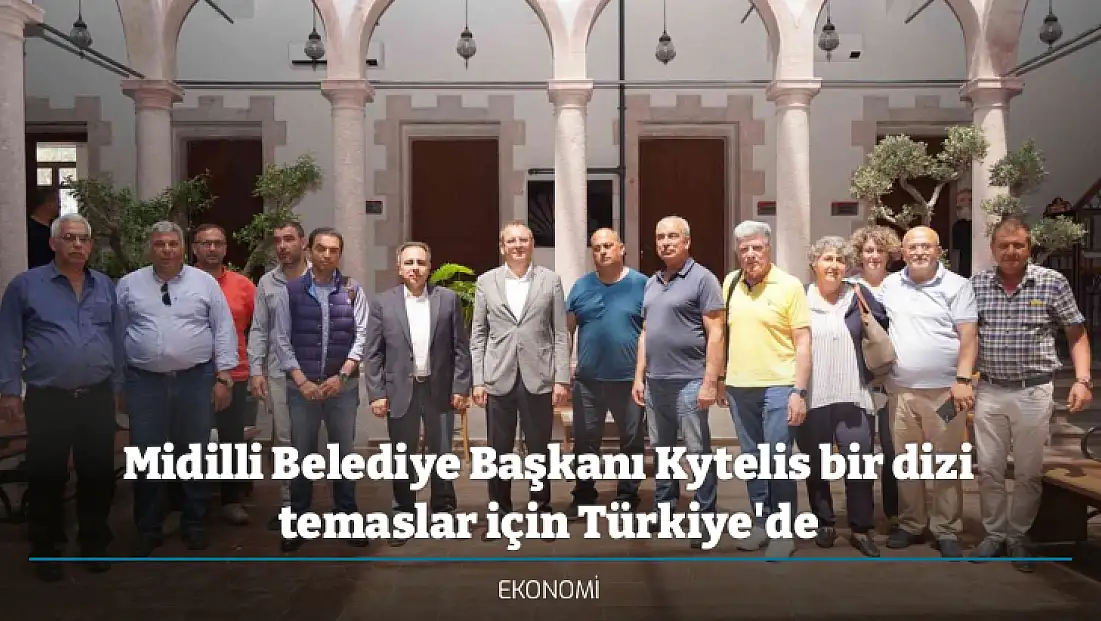 Midilli Belediye Başkanı Kytelis bir dizi temaslar için Türkiye'de