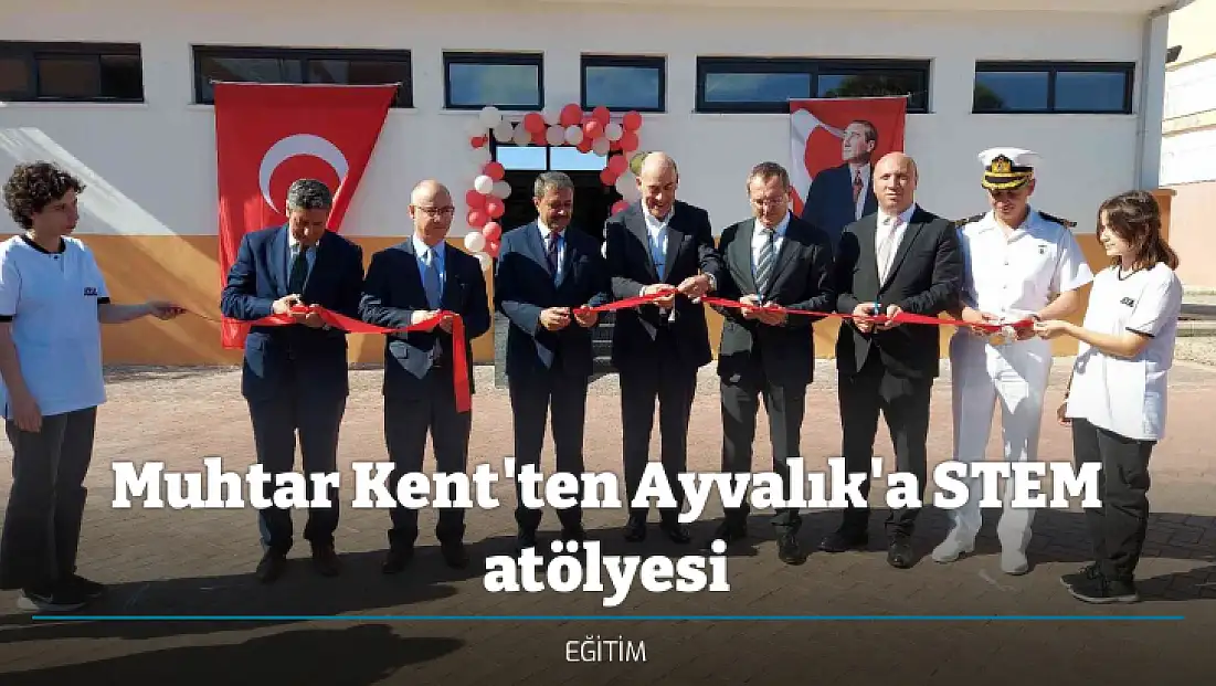 Muhtar Kent'ten Ayvalık'a STEM atölyesi