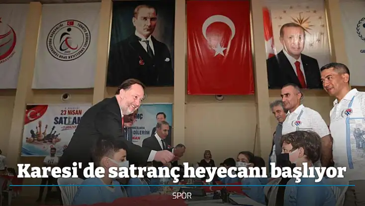 Karesi'de satranç heyecanı başlıyor
